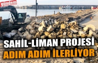 SAHİL-LİMAN PROJESİ ADIM ADIM İLERLİYOR