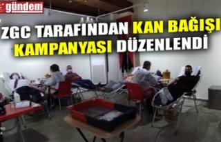 ZGC TARAFINDAN KAN BAĞIŞI KAMPANYASI DÜZENLENDİ