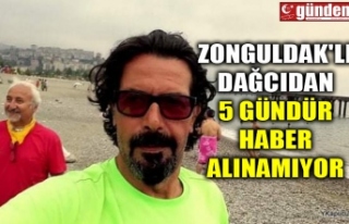 ZONGULDAK'LI DAĞCIDAN 5 GÜNDÜR HABER ALINAMIYOR