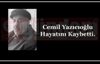 Cemil Yazıcıoğlu Hayatını Kaybetti.