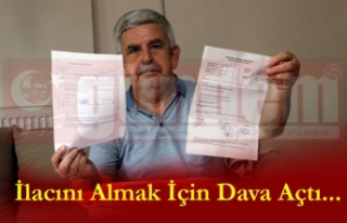 İlacını Almak İçin Dava Açtı...