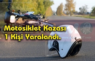 Motosiklet Kazası 1 Kişi Yaralandı.