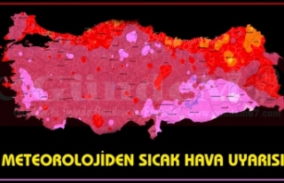 METEOROLOJİDEN SICAK HAVA UYARISI