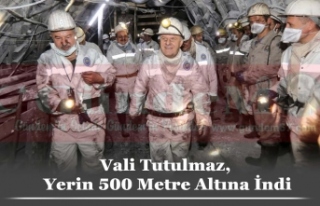 Vali Tutulmaz, Yerin 500 Metre Altına İndi