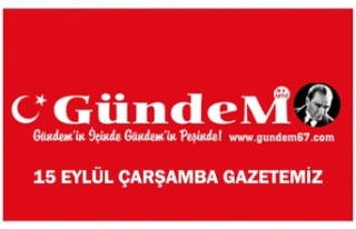 15 EYLÜL ÇARŞAMBA GAZETEMİZ