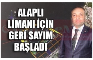 ALAPLI LİMANI İÇİN GERİ SAYIM BAŞLADI