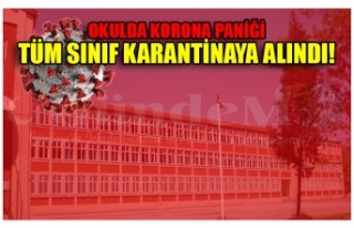 OKULDA KORONA PANİĞİ TÜM SINIF KARANTİNAYA ALINDI!