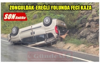 ZONGULDAK-EREĞLİ YOLUNDA FECİ KAZA