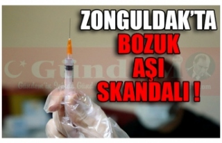 ZONGULDAK’TA BOZUK AŞI SKANDALI !