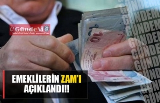 EMEKLİLERİN ZAM'I AÇIKLANDI!!