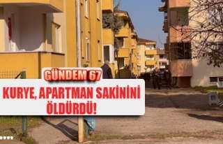 KURYE, APARTMAN SAKİNİNİ ÖLDÜRDÜ!