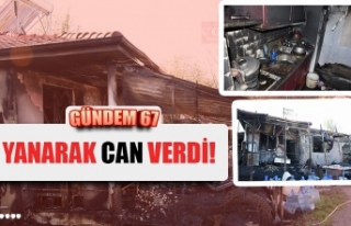 YANARAK CAN VERDİ!