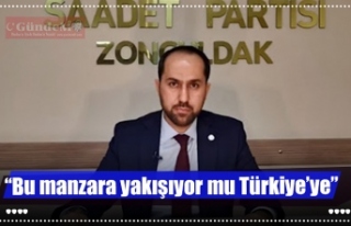 “Bu manzara yakışıyor mu Türkiye’ye”