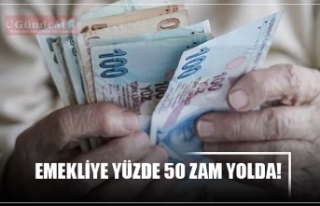 EMEKLİYE YÜZDE 50 ZAM YOLDA!