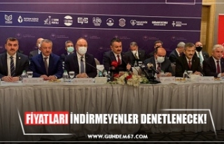 FİYATLARI İNDİRMEYENLER DENETLENECEK!