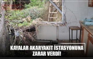 KAYALAR AKARYAKIT İSTASYONUNA ZARAR VERDİ!