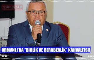 ORMANLI’DA ‘’BİRLİK VE BERABERLİK’’ KAHVALTISI!