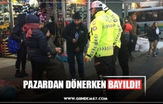 PAZARDAN DÖNERKEN BAYILDI!