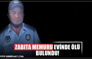 ZABITA MEMURU EVİNDE ÖLÜ BULUNDU!