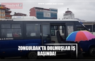 ZONGULDAK’TA DOLMUŞLAR İŞ BAŞINDA!