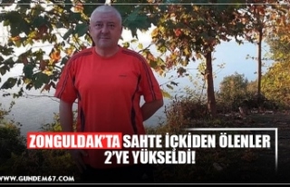 ZONGULDAK’TA SAHTE İÇKİDEN ÖLENLER 2’YE YÜKSELDİ!