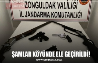 ŞAMLAR KÖYÜNDE ELE GEÇİRİLDİ!