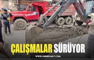 ÇALIŞMALAR SÜRÜYOR