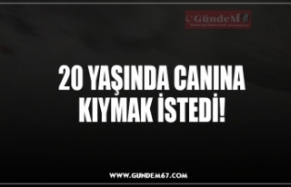 20 YAŞINDA CANINA KIYMAK İSTEDİ!