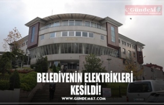 BELEDİYENİN ELEKTRİKLERİ  KESİLDİ!