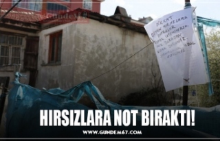 HIRSIZLARA NOT BIRAKTI!