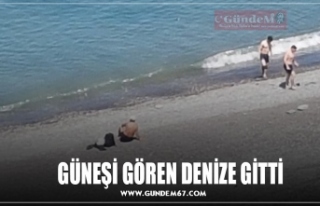 GÜNEŞİ GÖREN DENİZE GİTTİ