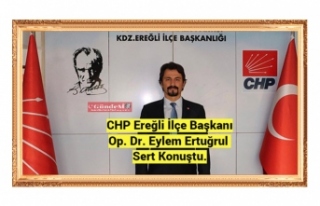 CHP Ereğli İlçe Başkanı Op. Dr. Eylem Ertuğrul...