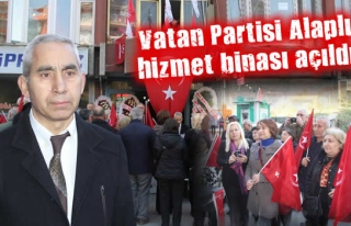 Vatan Partisi Alaplı hizmet binası açıldı