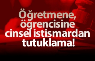 Öğretmene cinsel istismardan tutuklama