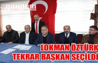 Lokman Öztürk Tekrar Başkan Seçildi