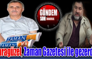 Karagüzel, Zaman Gazetesi ile gezerdi!