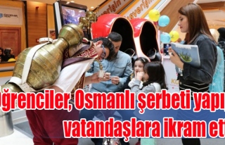 Öğrenciler, Osmanlı şerbeti yapıp vatandaşlara...