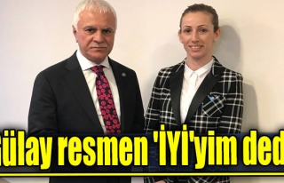 Gülay resmen 'İYİ'yim dedi'