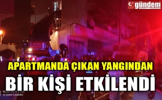 APARTMANDA ÇIKAN YANGINDAN BİR KİŞİ ETKİLENDİ