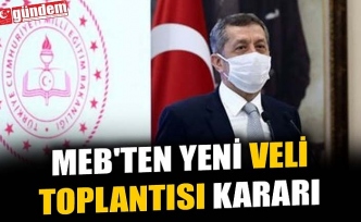 MEB'TEN YENİ VELİ TOPLANTISI KARARI